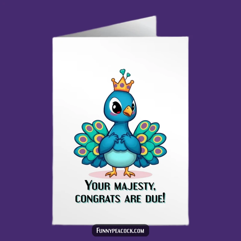 Free Printable Congrats Card: Regal Peacock Crown, Funny Downloadable Surprise for VIPs